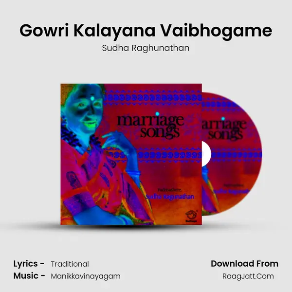 Gowri Kalayana Vaibhogame MP3 Song by Sudha Raghunathan Cover