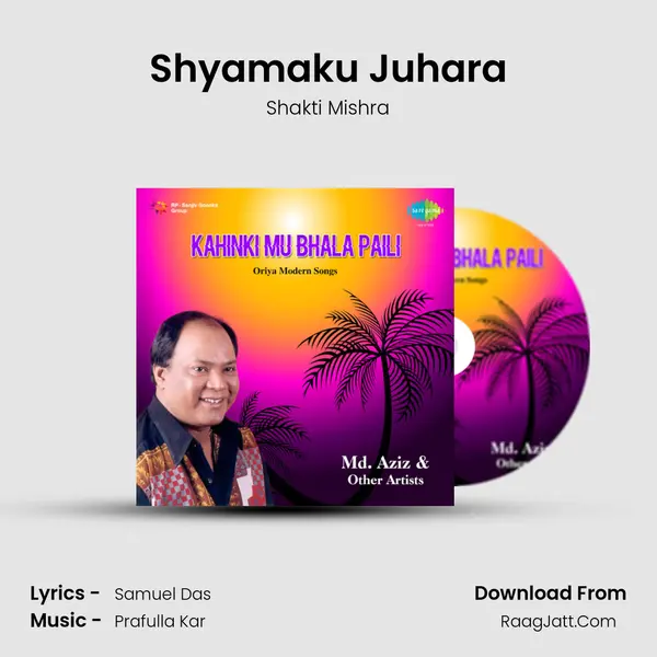 Shyamaku Juhara MP3 Song by Shakti Mishra Cover