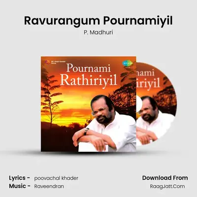 Ravurangum Pournamiyil MP3 Song by P. Madhuri Cover