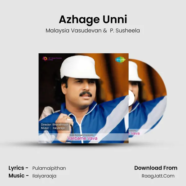 Azhage Unni MP3 Song by Malaysia Vasudevan Cover