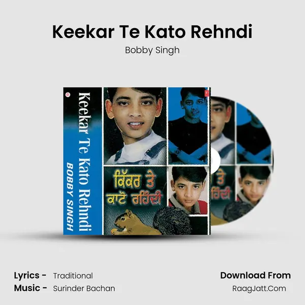 Keekar Te Kato Rehndi MP3 Song by Bobby Singh Cover