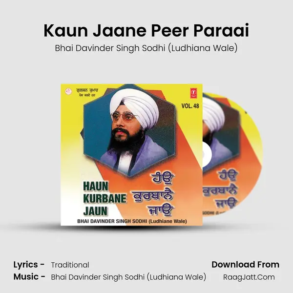 Kaun Jaane Peer Paraai MP3 Song by Bhai Davinder Singh Sodhi (Ludhiana Wale) Cover