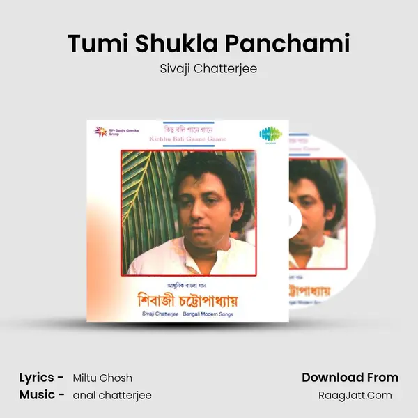Tumi Shukla Panchami MP3 Song by Sivaji Chatterjee Cover