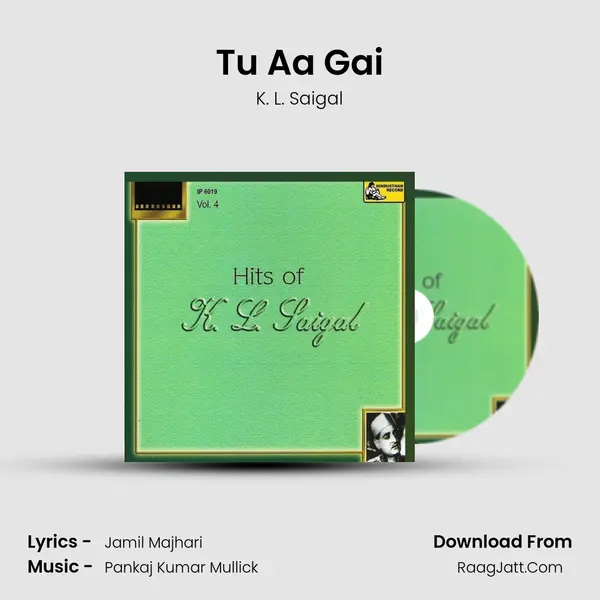 Tu Aa Gai MP3 Song by K. L. Saigal Cover
