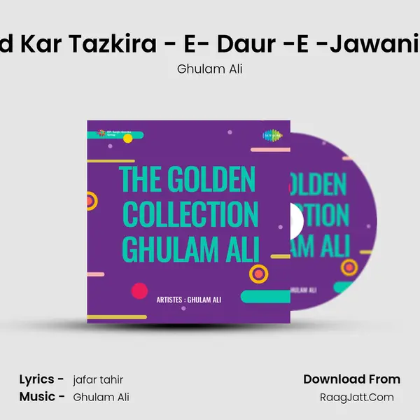 Chhed Kar Tazkira - E- Daur -E -Jawani Roya MP3 Song by Ghulam Ali Cover