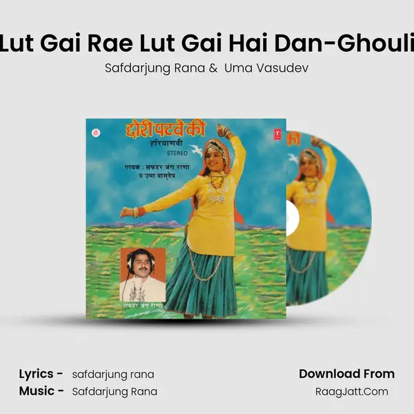Lut Gai Rae Lut Gai Hai Dan-Ghouli MP3 Song by Safdarjung Rana Cover