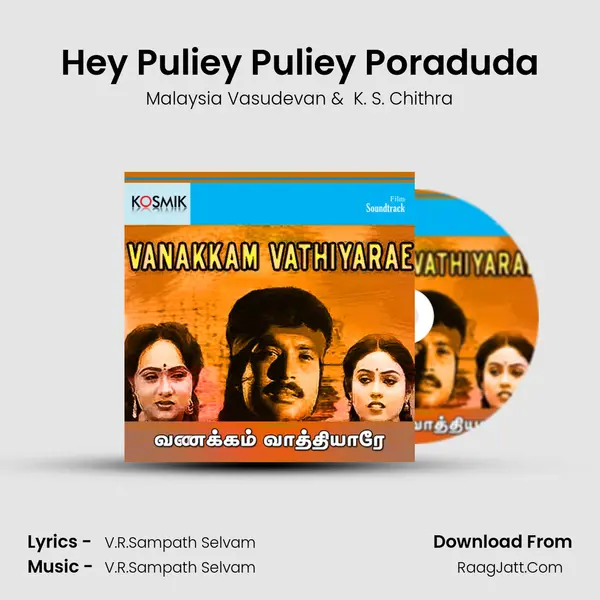Hey Puliey Puliey Poraduda MP3 Song by Malaysia Vasudevan Cover