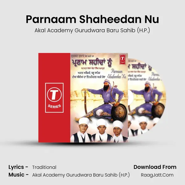 Parnaam Shaheedan Nu MP3 Song by Akal Academy Gurudwara Baru Sahib (H.P.) Cover
