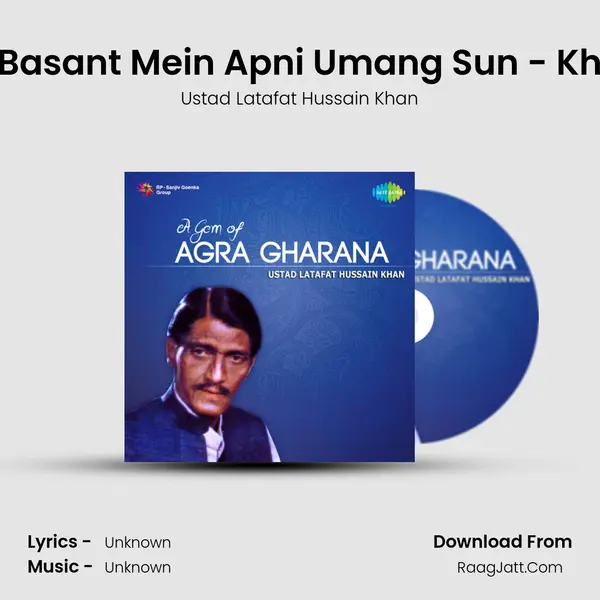Ritu Basant Mein Apni Umang Sun - Khayal MP3 Song by Ustad Latafat Hussain Khan Cover