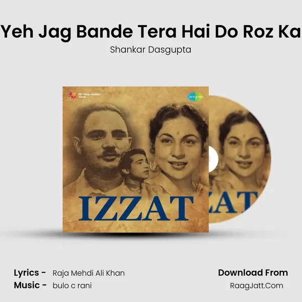 Yeh Jag Bande Tera Hai Do Roz Ka MP3 Song by Shankar Dasgupta Cover