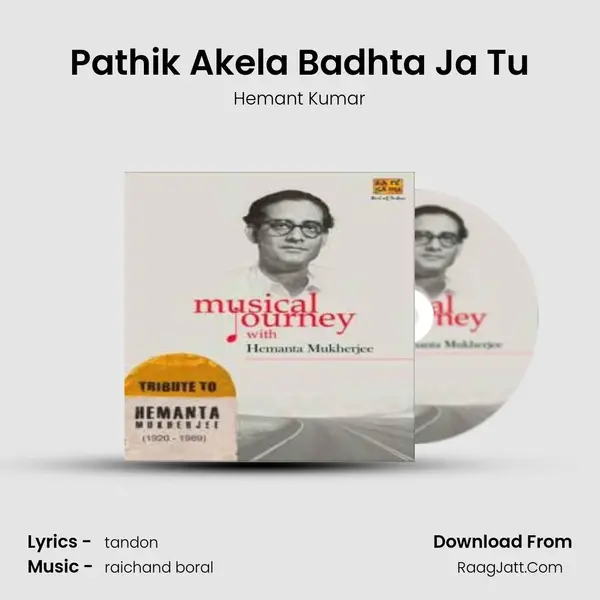 Pathik Akela Badhta Ja Tu MP3 Song by Hemant Kumar Cover