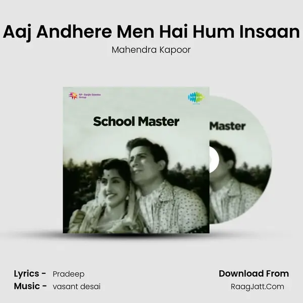 Aaj Andhere Men Hai Hum Insaan MP3 Song by Mahendra Kapoor Cover