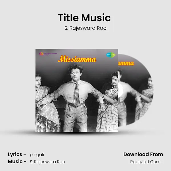 Title Music (Missiamma) MP3 Song by S. Rajeswara Rao Cover
