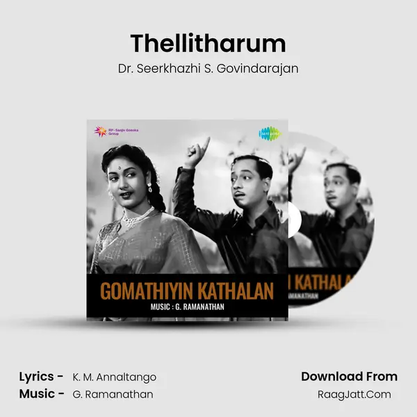 Thellitharum MP3 Song by Dr. Seerkhazhi S. Govindarajan Cover