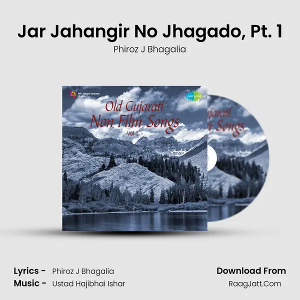 Jar Jahangir No Jhagado, Pt. 1 MP3 Song by Phiroz J Bhagalia Cover