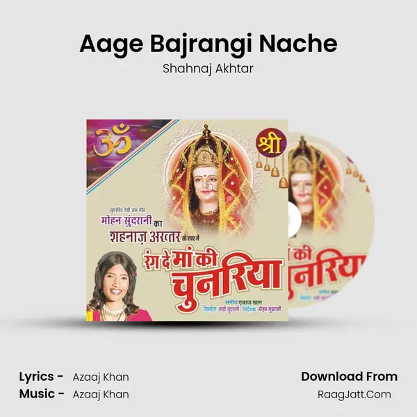 Aage Bajrangi Nache MP3 Song by Shahnaj Akhtar Cover