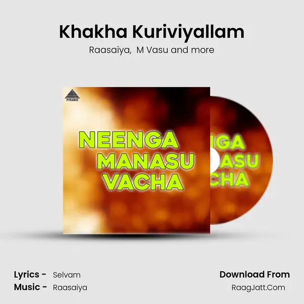 Khakha Kuriviyallam MP3 Song by Raasaiya Cover