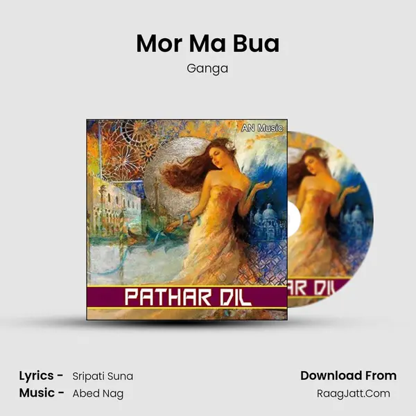 Mor Ma Bua MP3 Song by Ganga Cover