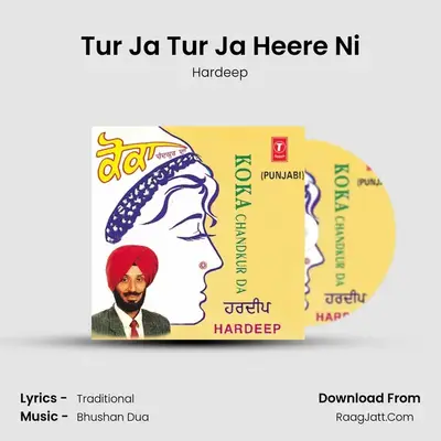 Tur Ja Tur Ja Heere Ni MP3 Song by Hardeep Cover