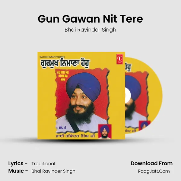 Gun Gawan Nit Tere MP3 Song by Bhai Ravinder Singh Cover