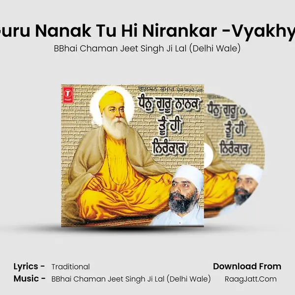 Dhan Guru Nanak Tu Hi Nirankar - BBhai Chaman Jeet Singh Ji Lal (Delhi Wale)