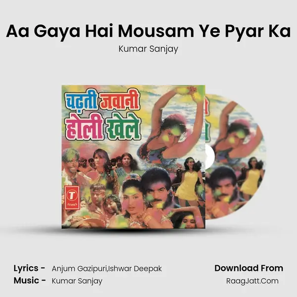 Aa Gaya Hai Mousam Ye Pyar Ka MP3 Song by Kumar Sanjay Cover