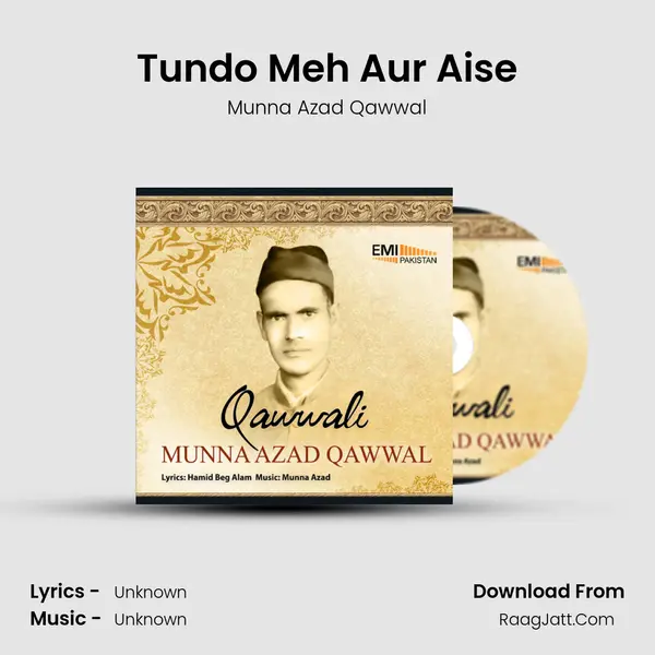 Tundo Meh Aur Aise MP3 Song by Munna Azad Qawwal Cover