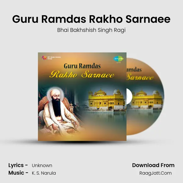 Guru Ramdas Rakho Sarnaee MP3 Song by Bhai Bakhshish Singh Ragi Cover