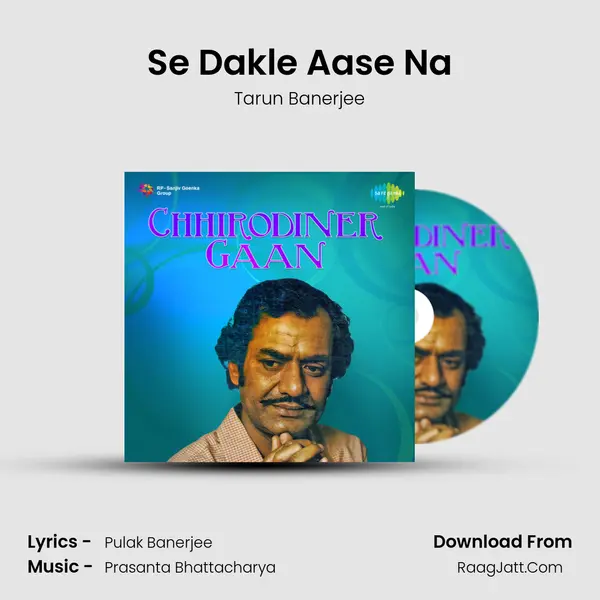 Se Dakle Aase Na MP3 Song by Tarun Banerjee Cover