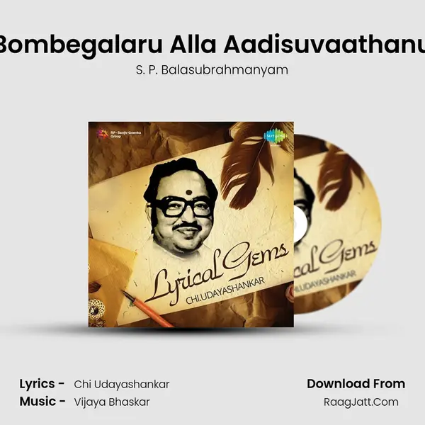 Bombegalaru Alla Aadisuvaathanu MP3 Song by S. P. Balasubrahmanyam Cover