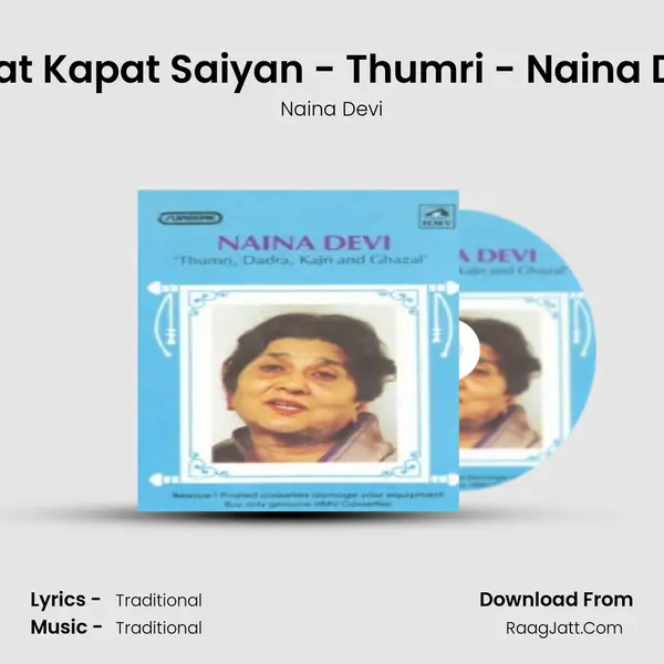 Nipat Kapat Saiyan - Thumri - Naina Devi mp3 song