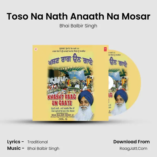 Toso Na Nath Anaath Na Mosar MP3 Song by Bhai Balbir Singh Cover
