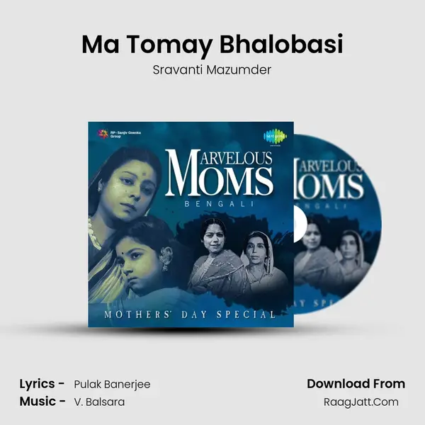 Ma Tomay Bhalobasi MP3 Song by Sravanti Mazumder Cover