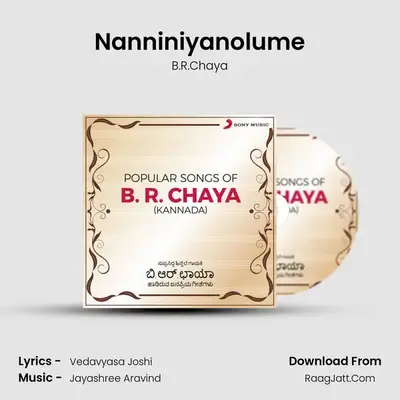 Nanniniyanolume MP3 Song by B.R.Chaya Cover