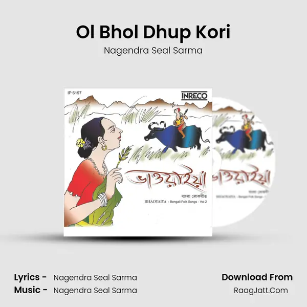 Ol Bhol Dhup Kori MP3 Song by Nagendra Seal Sarma Cover