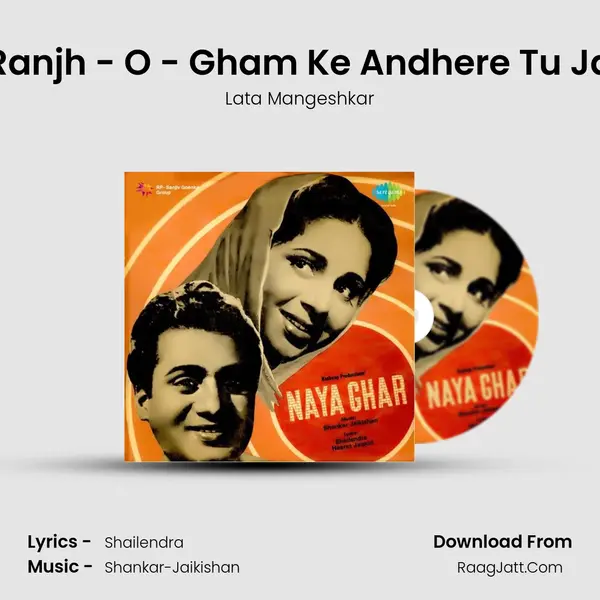 Ranjh - O - Gham Ke Andhere Tu Ja MP3 Song by Lata Mangeshkar Cover