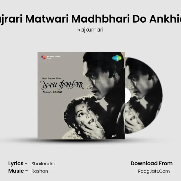 Kajrari Matwari Madhbhari Do Ankhian MP3 Song by Rajkumari Cover