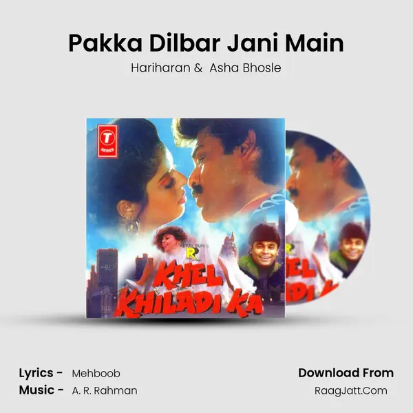 Pakka Dilbar Jani Main MP3 Song by Hariharan Cover