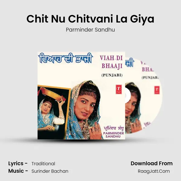 Chit Nu Chitvani La Giya MP3 Song by Parminder Sandhu Cover