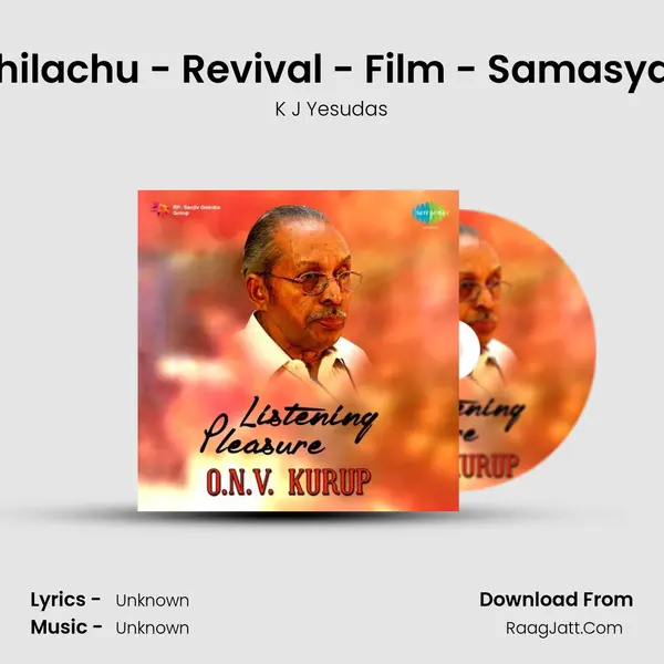 Killichilachu - Revival - Film - Samasya - Ml MP3 Song by K J Yesudas Cover