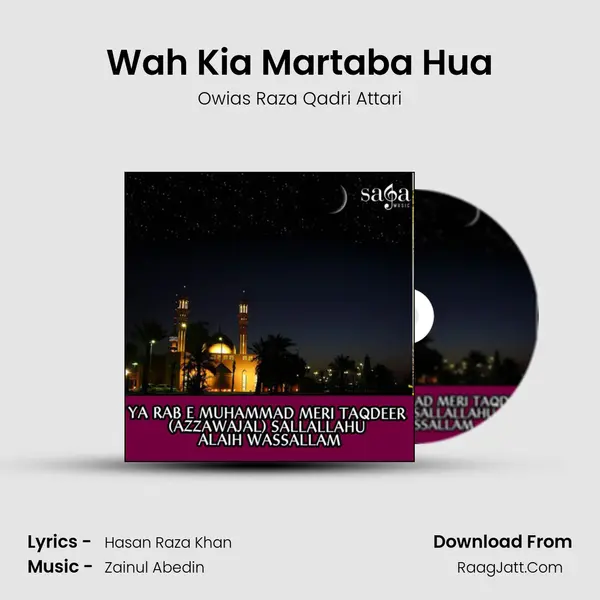 Wah Kia Martaba Hua MP3 Song by Owias Raza Qadri Attari Cover