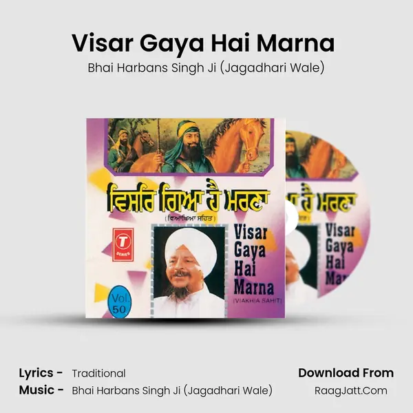 Visar Gaya Hai Marna (Vyakhya Sahit) MP3 Song by Bhai Harbans Singh Ji (Jagadhari Wale) Cover