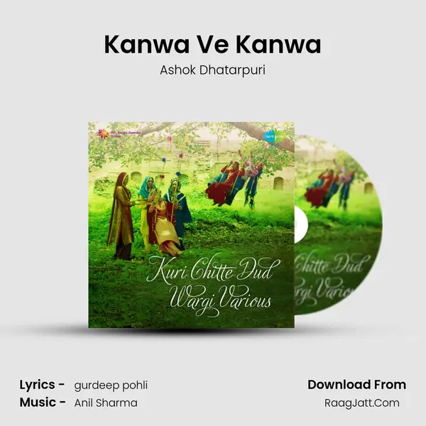 Kanwa Ve Kanwa MP3 Song by Ashok Dhatarpuri Cover