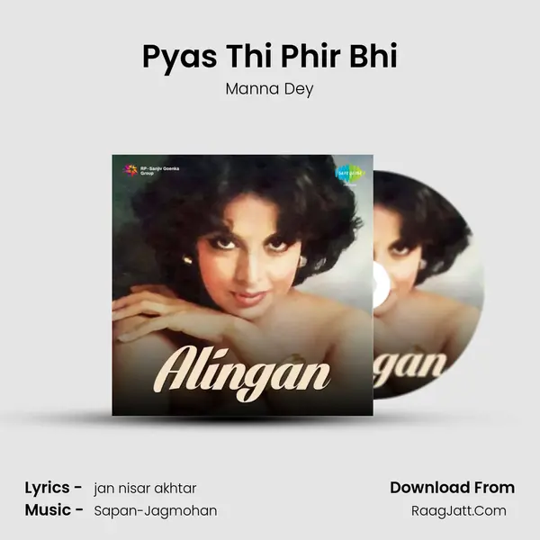 Pyas Thi Phir Bhi MP3 Song by Manna Dey Cover