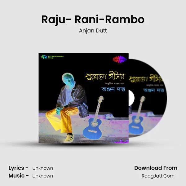 Raju- Rani-Rambo MP3 Song by Anjan Dutt Cover