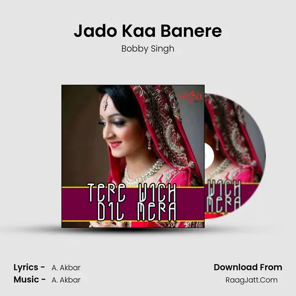 Jado Kaa Banere MP3 Song by Bobby Singh Cover