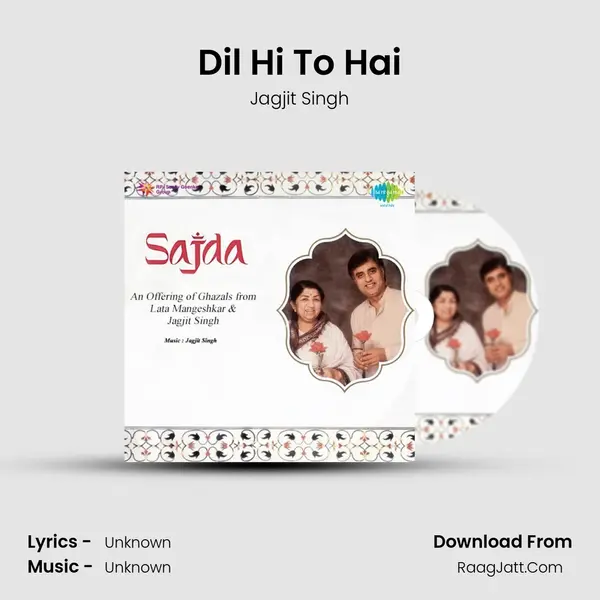 Dil Hi To Hai MP3 Song by Jagjit Singh Cover