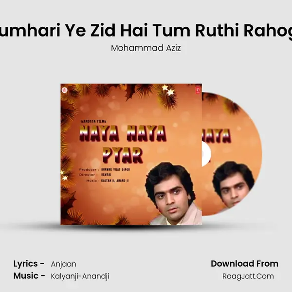 Tumhari Ye Zid Hai Tum Ruthi Rahogi MP3 Song by Mohammad Aziz Cover
