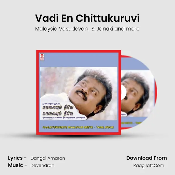 Vadi En Chittukuruvi MP3 Song by Malaysia Vasudevan Cover