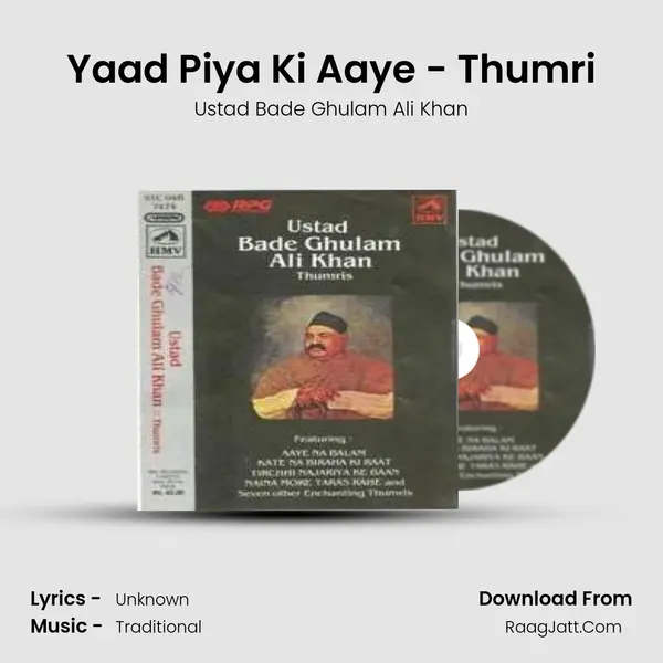 Yaad Piya Ki Aaye - Thumri MP3 Song by Ustad Bade Ghulam Ali Khan Cover